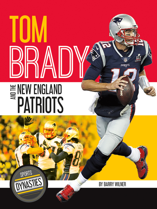 Title details for Tom Brady and the New England Patriots by Barry Wilner - Wait list